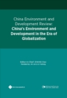China Environment and Development Review : China's Environment and Development in the Era of Globalization - Book