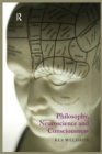 Philosophy, Neuroscience and Consciousness - Book