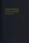 Phenomenal Consciousness : Understanding the Relation Between Experience and Neural Processes in the Brain - Book