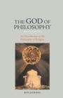The God of Philosophy : An Introduction to Philosophy of Religion - Book
