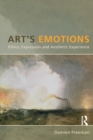 Art's Emotions : Ethics, Expression and Aesthetic Experience - Book