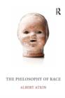 The Philosophy of Race - Book