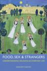 Food, Sex and Strangers : Understanding Religion as Everyday Life - Book