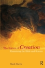 The Nature of Creation : Examining the Bible and Science - Book