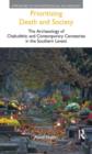 Prioritizing Death and Society : The Archaeology of Chalcolithic and Contemporary Cemeteries in the Southern Levant - Book