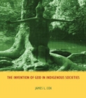The Invention of God in Indigenous Societies - Book