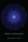 What is Religion? - Book