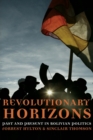 Revolutionary Horizons : Past and Present in Bolivian Politics - Book