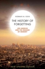 A History of Forgetting : Los Angeles and the Erasure of Memory - Book