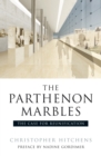 The Parthenon Marbles : The Case for Reunification - Book