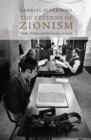 The Returns of Zionism : Myths, Politics and Scholarship in Israel - Book