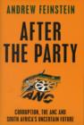 After the Party : Corruption, the ANC and South Africa’s Uncertain Future - Book