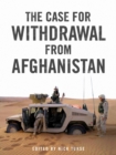The Case for Withdrawal from Afghanistan - Book