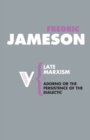 Late Marxism : Adorno, Or, the Persistence of the Dialectic - Book