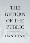 The Return of the Public : Democracy, Power and the Case for Media Reform - Book