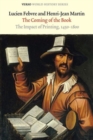 The Coming of the Book : The Impact of Printing, 1450 - 1800 - Book