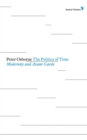 The Politics of Time : Modernity and Avant-Garde - Book