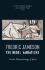 The Hegel Variations : On the Phenomenology of Spirit - Book