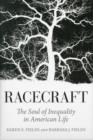 Racecraft : The Soul of Inequality in American Life - Book