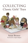 Collecting Classic Girls' Toys - Book