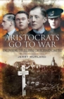Aristocrats Go to War : Uncovering the Zillebeke Cemetery - eBook