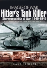 Hitler's Tank Killer : Sturmgeschutz at War, 1940-1945 - eBook