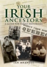 Your Irish Ancestors : A Guide for the Family Historian - eBook