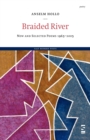 Braided River : New and Selected Poems 1965-2005 - Book