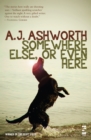 Somewhere Else, or Even Here - eBook