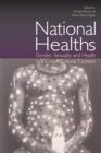 National Healths : Gender, Sexuality and Health in a Cross-Cultural Context - Book