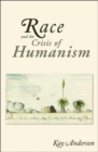Race and the Crisis of Humanism - Book