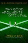 Why good arguments often fail : Making A More Persuasive Case For Christ - Book