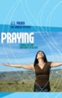 Praying : Finding Our Way From Duty To Delight - Book