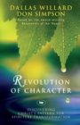 Revolution of character : Discovering Christ'S Pattern For Spiritual Transformation - Book