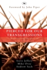 Pierced for our transgressions : Rediscovering The Glory Of Penal Substitution - Book
