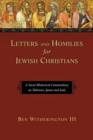 Letters and Homilies for Jewish Christians : A Socio-Rhetorical Commentary On Hebrews, James And Jude - Book