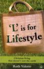 L is for Lifestyle : Christian Living That Doesn't Cost the Earth - Book