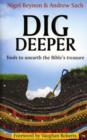Dig Deeper : Tools To Unearth The Bible's Treasure - Book