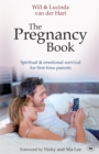 The Pregnancy Book : Spiritual And Emotional Survival For New Parents - Book