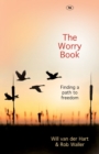 The Worry Book : Finding A Path To Freedom - Book
