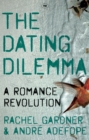 The Dating Dilemma : A Romance Revolution - Book