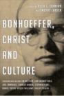 Bonhoeffer, Christ and Culture - Book