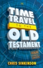 Time Travel to the Old Testament : Your Essential Companion - Book