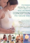 Increase Fertility and Achieve Conception the Natural Way - Book