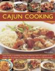 Cajun Cooking : From Gumbo to Jambalaya, Bring the Traditional Tastes of Louisiana to Your Kitchen with 50 Authentic Cajun and Creole Recipes - Book