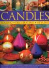 Candles : An Inspired Guide to Creative Candles with 40 Step-by-step Projects - Book