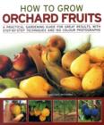 How to Grow Orchard Fruit - Book