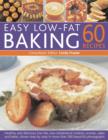 Easy Low-fat Baking: 60 Recipes - Book