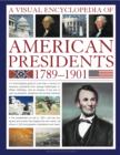 Visual Encyclopedia of American Presidents 1789-1901 - Book