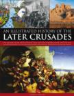 Illustrated History of the Later Crusades - Book